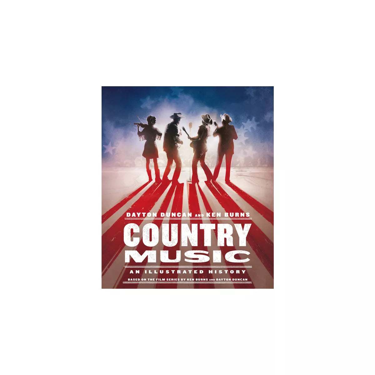 Country Music - by Dayton Duncan & Kenneth Burns (Hardcover)